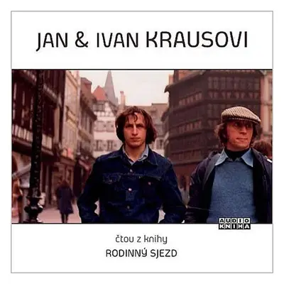 Jan a Ivan Krausovi -Rodinný sjezd CD