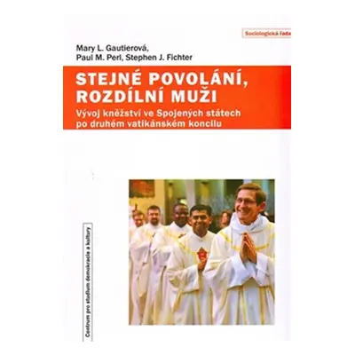 Stejné povolání, rozdílní muži - Vývoj kněžství ve Spojených státech po druhém vatikánském konci