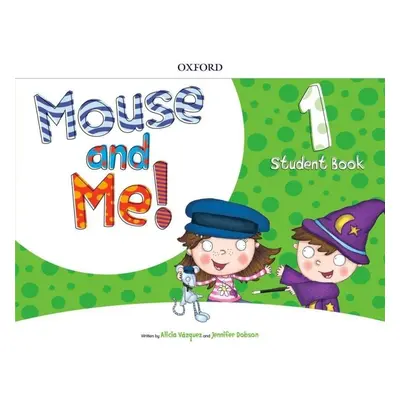 Mouse and Me! Plus 1 Student Book Pack - Alicia Vázquez