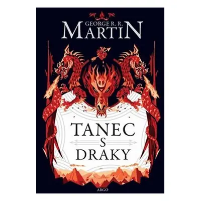 Tanec s draky - Píseň ledu a ohně 5, 1. vydání - George Raymond Richard Martin