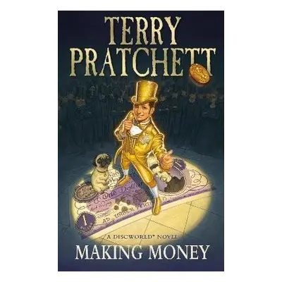 Making Money: (Discworld Novel 36) - Terry Pratchett