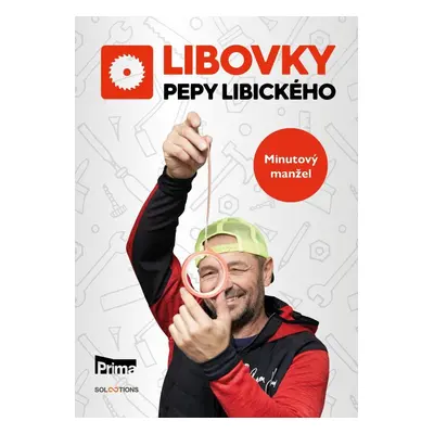 Libovky Pepy Libického: Minutový manžel - Josef Libický