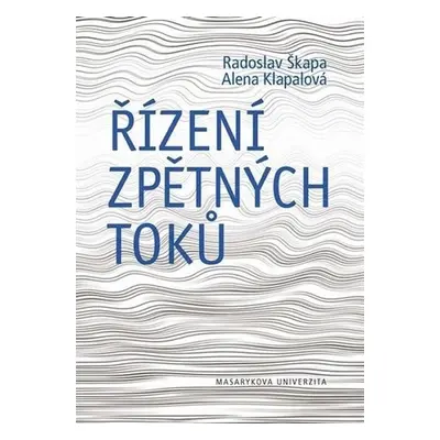 Řízení zpětných toků - Alena Klapalová