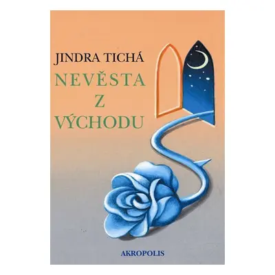 Nevěsta z Východu - Jindra Tichá