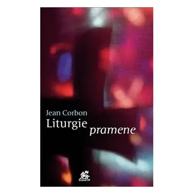 Liturgie pramene - Jean Corbon