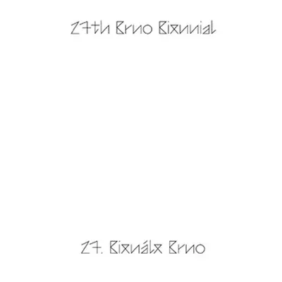 27. Bienále Brno 2016 / katalog