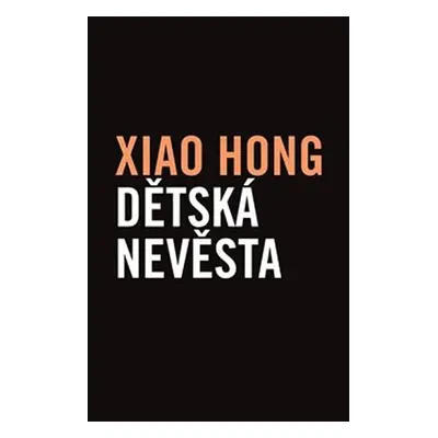 Dětská nevěsta - Xiao Hong