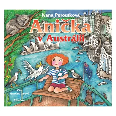 Anička v Austrálii (audiokniha pro děti) - Ivana Peroutková