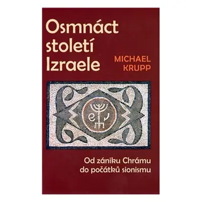 Osmnáct století Izraele - Michael Krupp