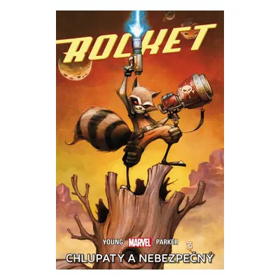 Rocket - Chlupatý a nebezpečný - Skottie Young