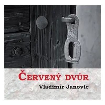 Červený dvůr - Vladimír Janovic