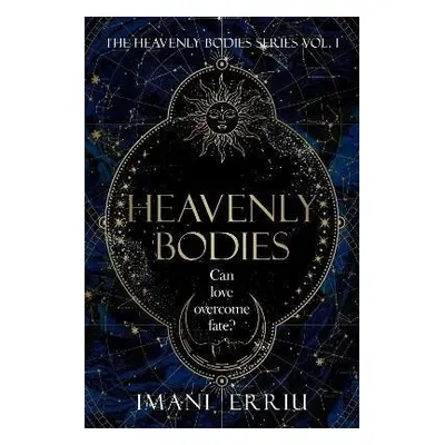 Heavenly Bodies - Imani Erriu