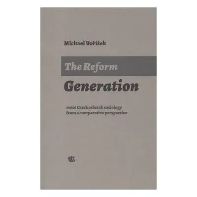 The Reform Generation - Michael Voříšek