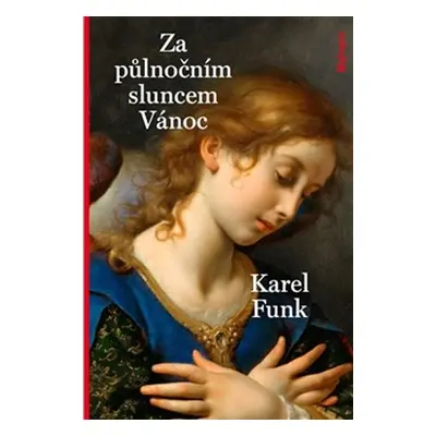 Za půlnočním sluncem Vánoc - Karel Funk