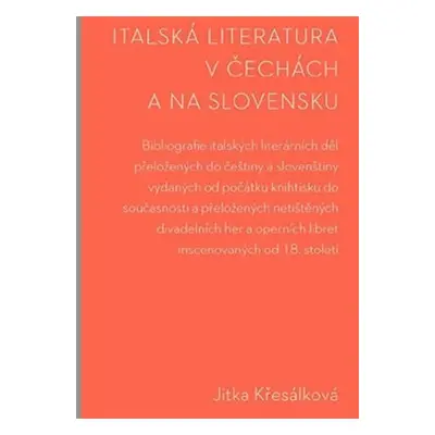 Italská literatura v Čechách a na Slovensku - Jitka Křesálková