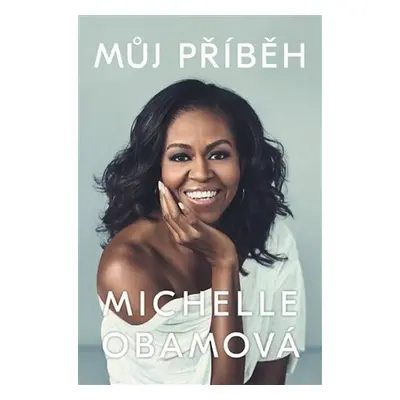 Můj příběh - Michelle Obama