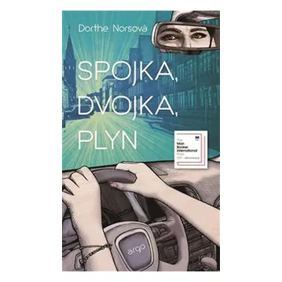 Spojka, dvojka, plyn - Dorthe Nors