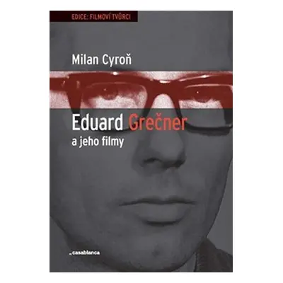 Eduard Grečner a jeho filmy - Milan Cyroň