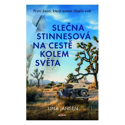 Slečna Stinnesová na cestě kolem světa - První žena, která autem objela svět - Lina Jansen