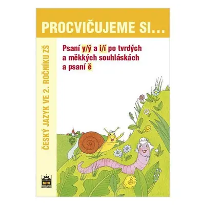 Procvičujeme si psaní y/ý a i/í po tvrdých a měkkých souhláskách a psaní ě pro 2. r. ZŠ - Vlasta