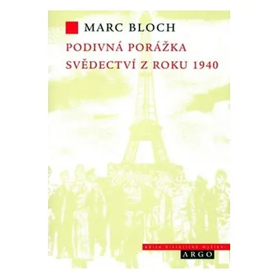 Podivná porážka svědectví z roku 1940 - Marc Bloch