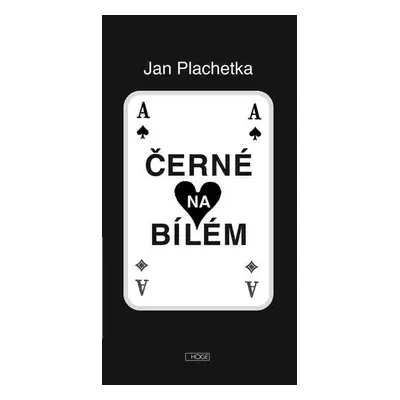 Černé na bílém / bílé na černém - Jan Plachetka