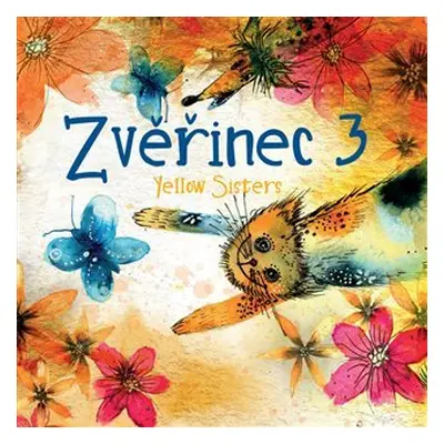 Zvěřinec 3 - CD - Yellow Sisters