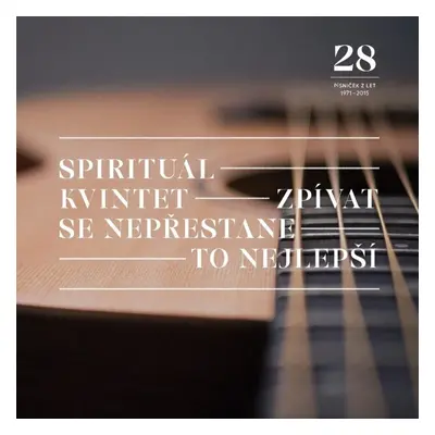 Zpívat se nepřestane / To nejlepší - 2 LP - Spirituál kvintet