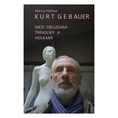 Mezi obludami, trpaslíky a holkami - Kurt Gebauer