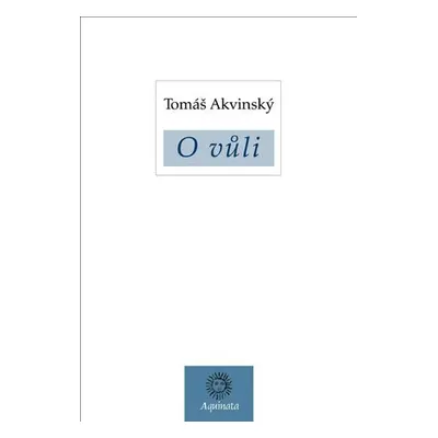 O vůli - Tomáš Akvinský