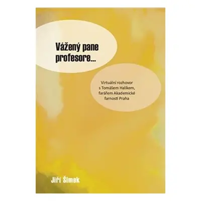 Vážený pane profesore... - Jiří Šimek