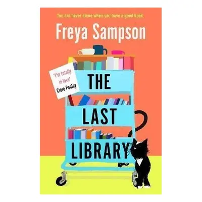 The Last Library : ´I´m totally in love´ Clare Pooley - Freya Sampson