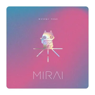 MIRAI: Maneki Neko - CD - MIRAI