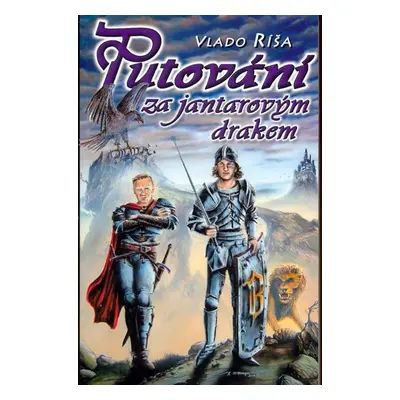 Putování za jantarovým drakem - Vlado Ríša