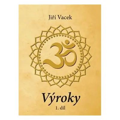 Výroky 1. díl - Jiří Vacek