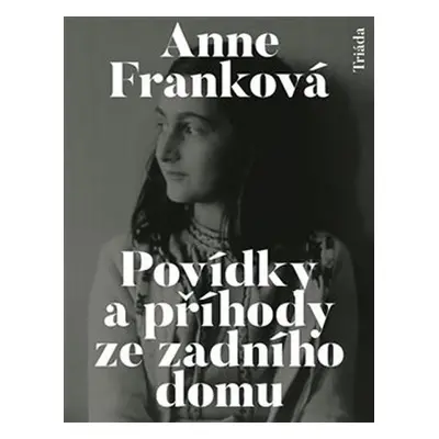 Povídky a příhody ze zadního domu - Anne Frank