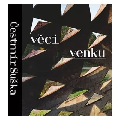 Věci venku - Čestmír Suška