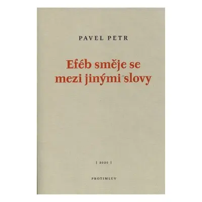 Eféb směje se mezi jinými slovy - Pavel Petr