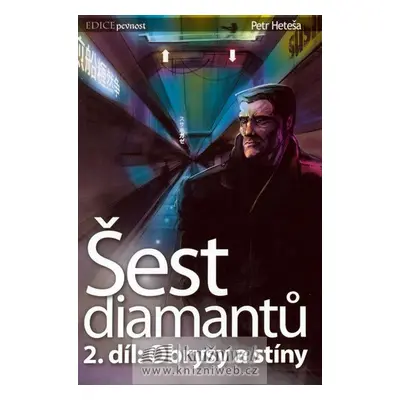 Šest diamantů 2 : Obrysy a stíny - Petr Heteša