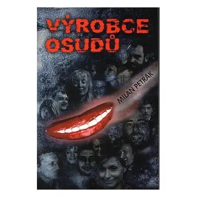 Výrobce osudů - Milan Petrák