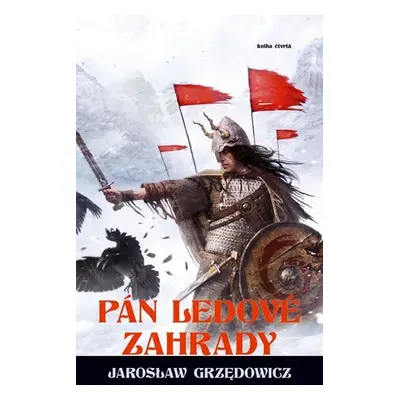 Pán ledové zahrady 4. - Jaroslaw Grzedowicz