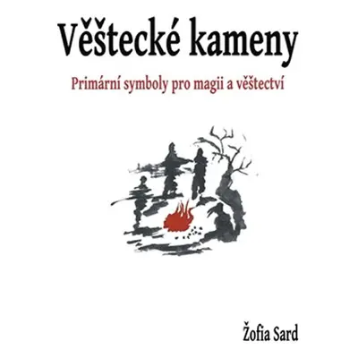 Věštecké kameny - Primární síly v magii a věštectví + sada karet - Žofia Sard