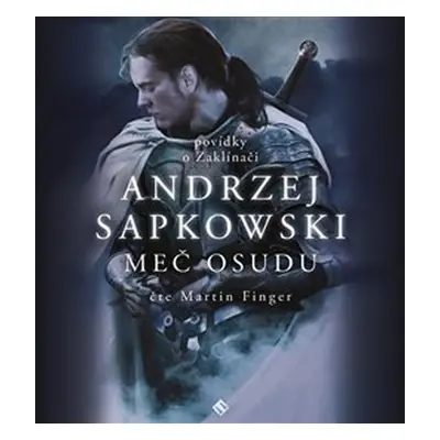 Meč osudu - 2 CDmp3 (Čte Martin Finger) - Andrzej Sapkowski