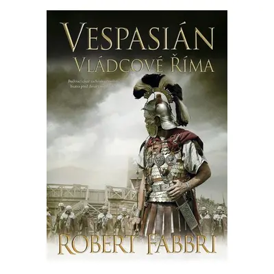 Vespasián 5 - Vládcové Říma - Robert Fabbri