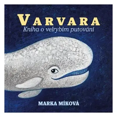 Varvara - Kniha o velrybím putování - CDmp3 (Čte Marka Míková) - Marka Míková