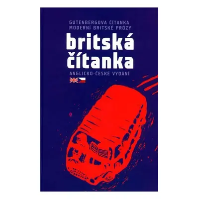 Britská čítanka - Gutenbergova čítanka moderní britské prózy - kolektiv autorů