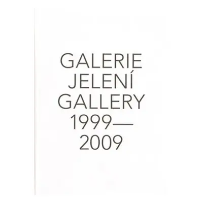 Galerie Jelení 1999 - 2009 + DVD