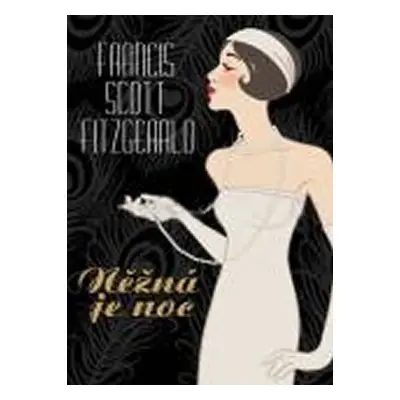 Něžná je noc, 1. vydání - Francis Scott Fitzgerald