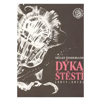 Dýka štěstí 2011 - 2013 - Václav Švankmajer