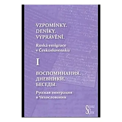 Vzpomínky. Deníky. Vyprávění. - Ruská emigrace v Československu - Ljubov Běloševská